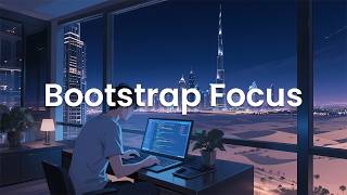 Bootstrap Focus - Focus Music for Bootstrapped Startup Builders 🚀