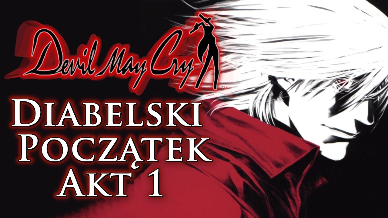 Devil May Cry vol.1 – Słuchowisko |Akt 1|: Diabelski Początek