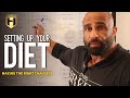 HOW TO SET UP YOUR DIET | Making Changes To Keep Burning Fat | Fouad Abiad