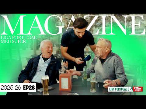 Magazine Liga Portugal 2 Meu Super - Ep.28