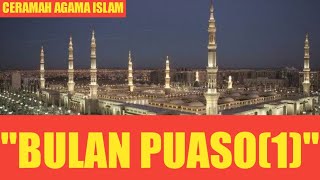 CERAMAH AGAMA ISLAM MINANG MENYEJUKKAN' BULAN PUASO Bag.1 OLEH Drs. DUSKIMAN SAAD DT.RAJO SINDO
