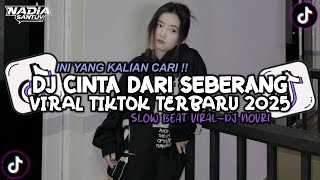 Download Lagu DJ CINTA DARI SEBERANG | MARI MAIN TEBAK TEBAKAN SAYANG | VIRAL TIKTOK 2025 MP3