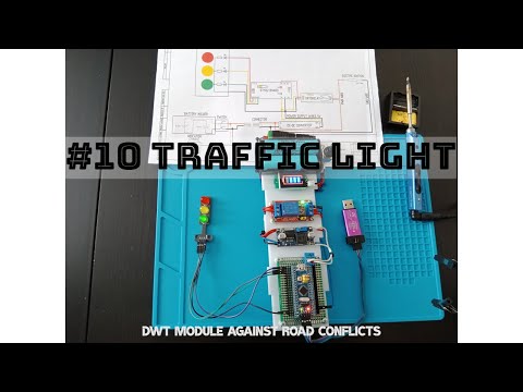 #10 | TRAFFIC LIGHT | DWT MODULE AGAINST ROAD CONFLICTS