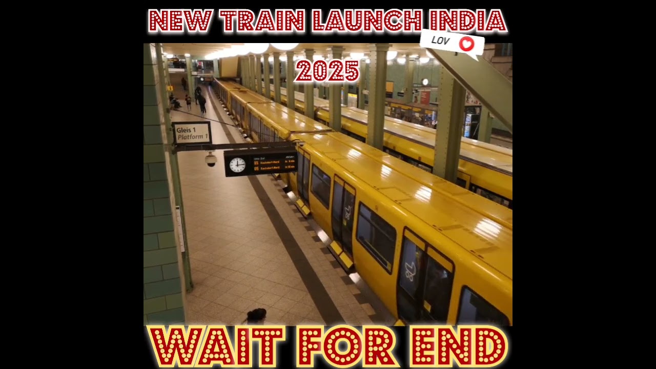 New_Train_Launch_2025 🥰🥰 