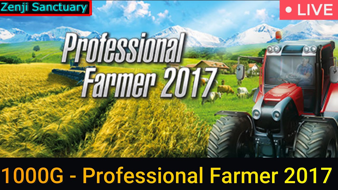 1000G - Professional Farmer 2017 [Gameplay FR]