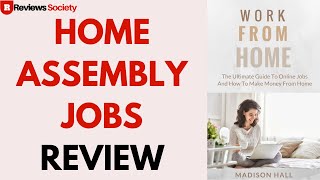 Home Assembly Jobs Review