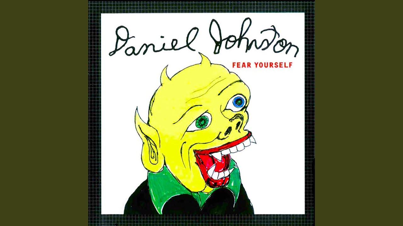DANIEL JOHNSTON (ダニエル・ジョンストン) - Fear Yourself (UK 限定