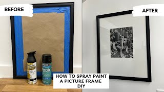 How To Paint Your Own Spray Painting Frames With Easy Step-by-Step Instructions!