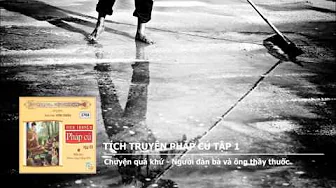 Tập 1 - Chuyện quá khứ - Người đàn bà và ông thầy thuốc 