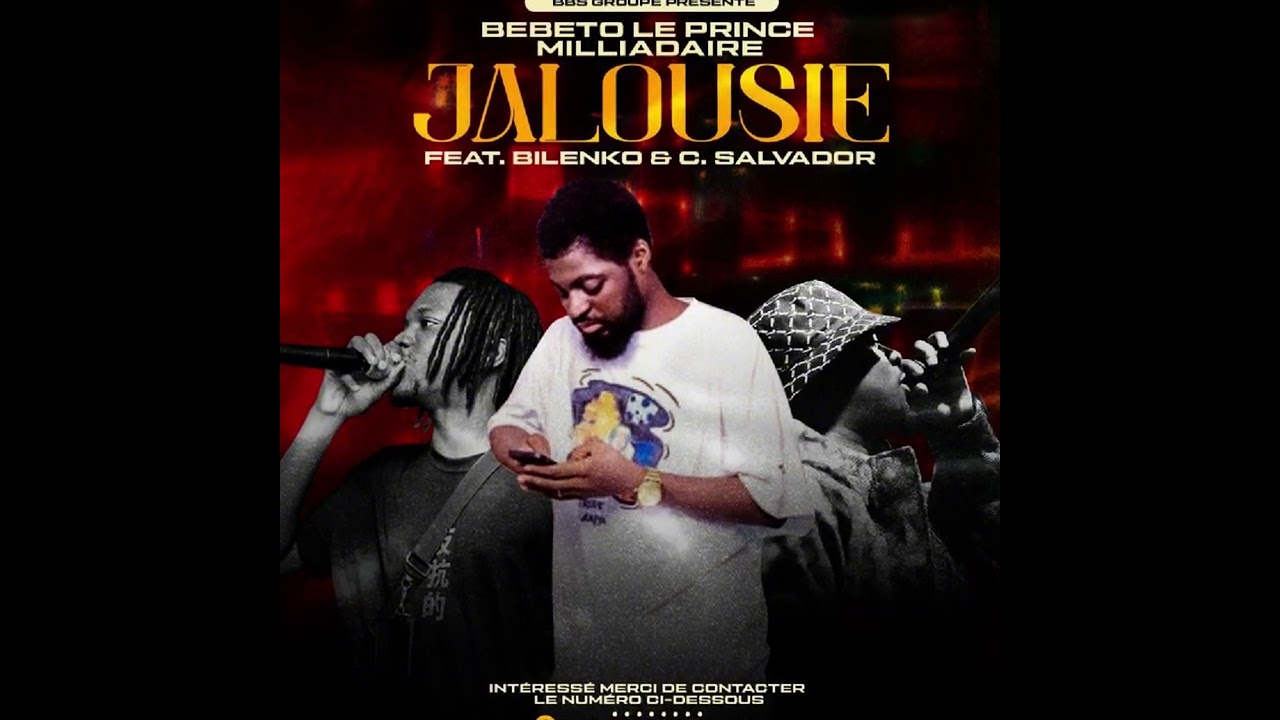 BEBETO LE PRINCE MILLIARDAIRE FEAT BILENKO MEDVEDEV et CHOUCHOU SALVADOR - JALOUSIE