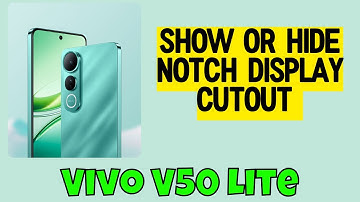 Show or Hide Notch Display Cutout Vivo V50 Lite || How to set notch display settings -- Easy Guide