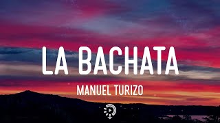 Manuel Turizo - La Bachata (Letra\/Lyrics)