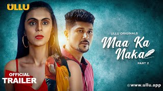 Maa Ka Naka | Part - 02 | Official Trailer | Ullu Originals | Releasing On : 10th October