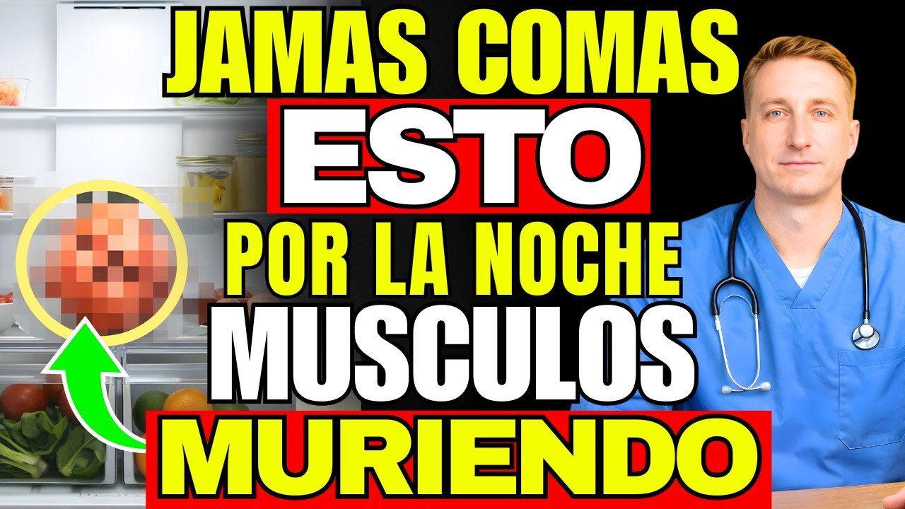 Si Tienes Mas de 60: NUNCA Comas ESTO en la Noche o Destruirás tus MUSCULOS | Dr. Ian Castillo