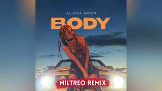 Aliona Moon - Body (Miltreo Remix)