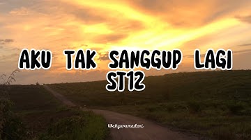 Aku Tak Sanggup Lagi - ST12 | Cover Adista Lyrics