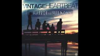 The Warmth I'm Begging For - Vintage Heartbeat