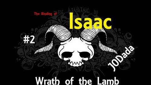 The Binding of Isaac - Wrath of the Lamb DLC Episode #2 "Heated Poop"