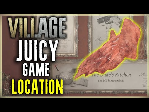 WHERE TO FIND THE JUICY GAME IN RESIDENT EVIL 8 VILLAGE - THE DUKE&rsquo;S KITCHEN TOCHITURA DE PUI RE8