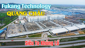 Nhà Máy Fukang Siêu To Khủng Lồ Tại Bắc Giang | Dự án tỷ đô tại KCN Quang Châu, Bắc Giang