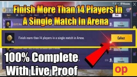 FINISH MORE THAN 14 PLAYERS IN A SINGLE MATCH IN ARENA
