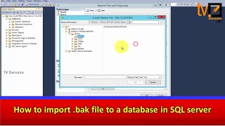 How to import .bak file to a database in SQL server Step by Step