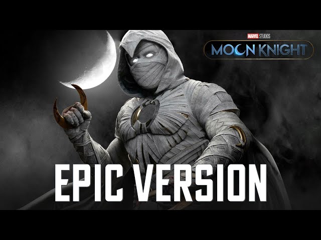 Marvel Studios: Moon Knight Theme  EPIC VERSION فارس القمر 