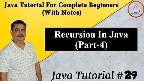 Recursion In Java (Part-4) || Basic Understanding Of Java || By Harvinder Singh