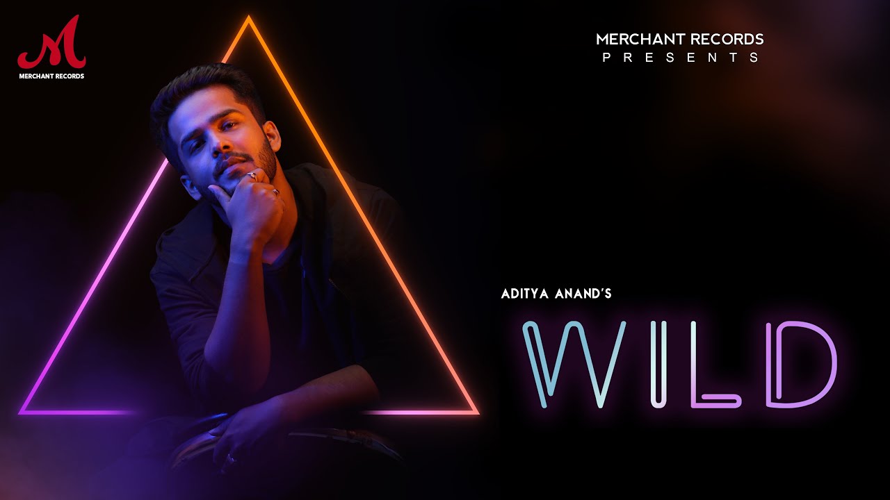 Watch Wild - Lyric Video | Aditya Anand | Merchant Records on YouTube Watch Wild - Lyric Video | Aditya Anand | Merchant Records on YouTube