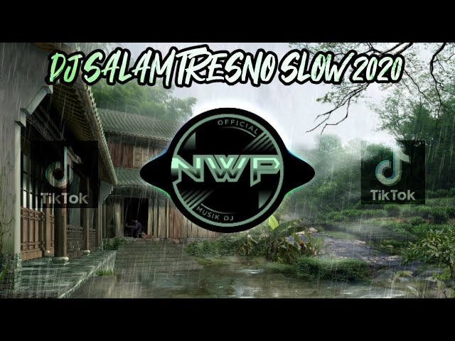 DJ SALAM TRESNO SLOW REMIX TERBARU FULL BASS class=