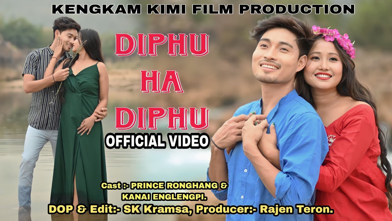 DIPHU HA DIPHU Official Video Karbi Romantic Video Kengkam Kimi Film Production