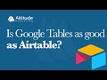 Is Google Tables as good as Airtable? (Kinda, sorta, almost)