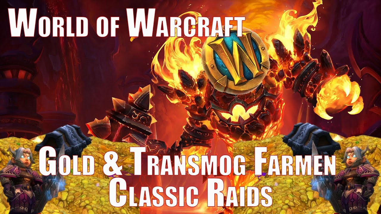 World Of Warcraft Gold Transmog Farmen Classic Raids Youtube