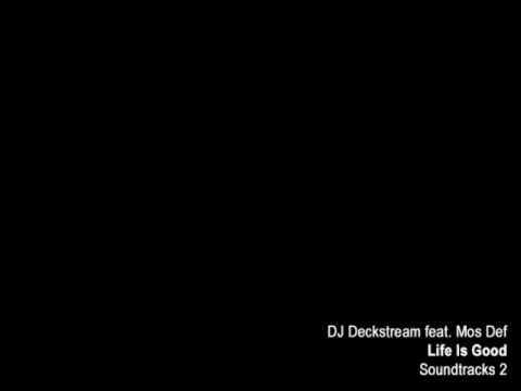 DJ Deckstream - Life Is Good feat. Mos Def - YouTube