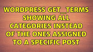 Wordpress: get_terms showing all categories instead of the ones assigned to a specific post