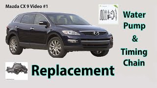 Mazda CX9  Water Pump & Timing Chain Replacement Part #1 by JohnCanFixAnything 56,487 views 5 years ago 32 minutes