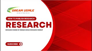 Research || Learn how to Publish || Dream USMLE