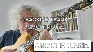 A NIGHT IN TUNISIA  BACKING TRACK  SMOOTH JAZZ