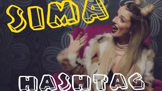 Смотреть клип Sima - Hashtag |Official Video|