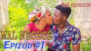 Mal Nesesè Epizòd Haitian Movie Landy, Bolo, Jay-B, Jenny, Magarèt, Ana, Nay, Stanley, Mica,