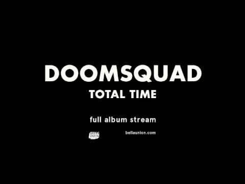Doomsquad - Total Time [Full album stream]