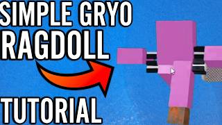 WALKING RAGDOLL TUTORIAL (Gyro Simplified Version)