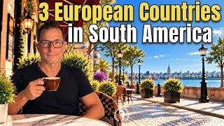 Want to Live in Europe for Less? These 3 Countries Are Actually in South America!