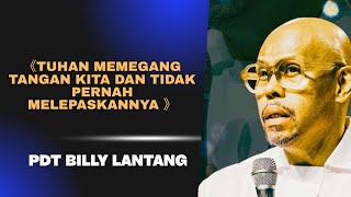 Tuhan Memegang Tangan kita Pdt Billy Lantang 