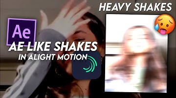 Create After Effects-Style Shakes in Alight Motion 🤯 | talha editx