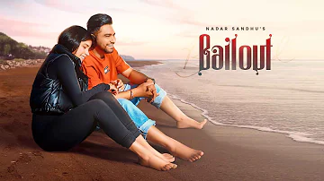 Bailout (Official Teaser) | Nadar Sandhu | Blaze | Latest Punjabi Song 2023 | New Punjabi Song 2023