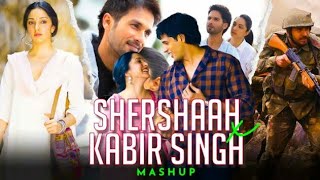 Shershaah vs Kabir Singh Mashup @IdMusicLyrics | New Hindi Song | Mashup Songs | New Songs