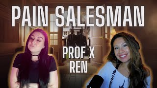 PROF X REN - Pain Salesman l Reaction
