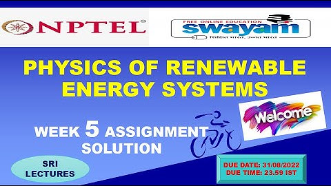 💥WEEK 5💥 🔥🔥PHYSICS OF RENEWABLE ENERGY SYSTEMS ASSIGNMENT ANSWER🔥🔥