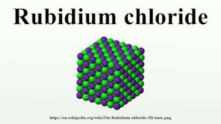 Rubidium chloride